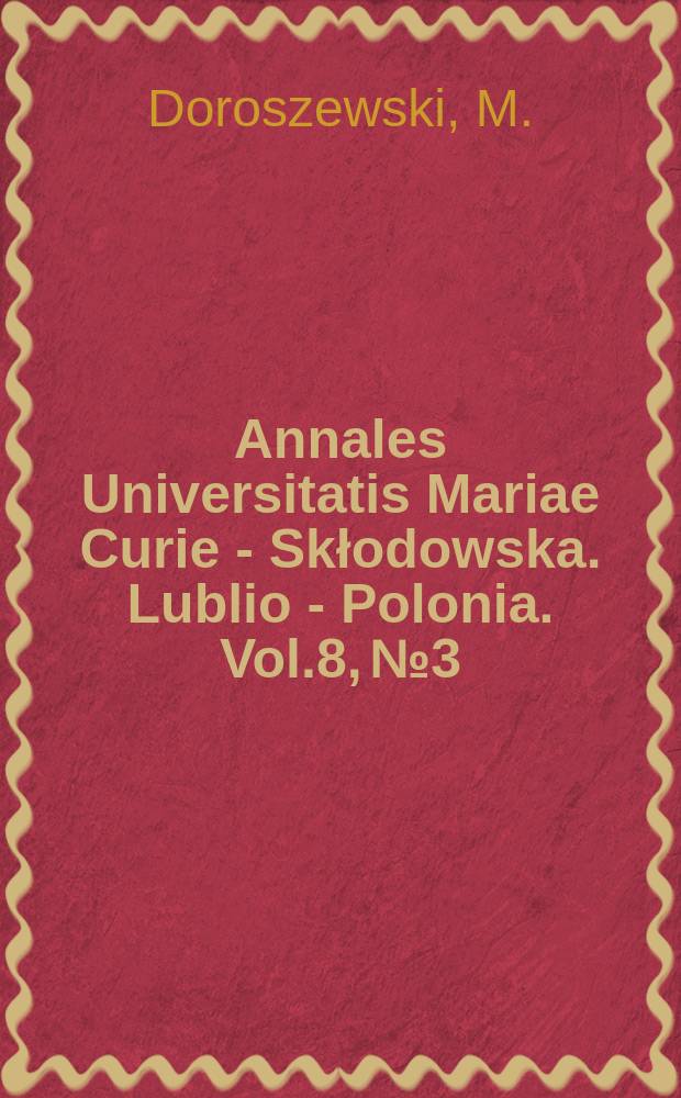 Annales Universitatis Mariae Curie - Skłodowska. Lublio - Polonia. Vol.8, №3 : Z badan nad działaniem fitoncydów cebuli na Paramecium caudatum Ebrb.