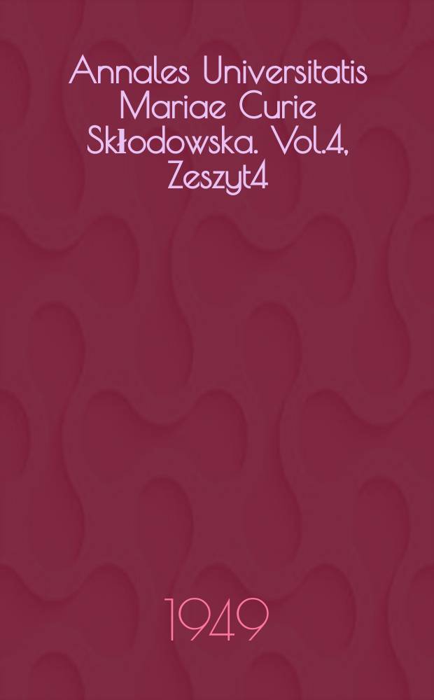 Annales Universitatis Mariae Curie Skłodowska. Vol.4, Zeszyt4 : Prace z Kliniki okulistycznej Akademii medycznej w Lublinie