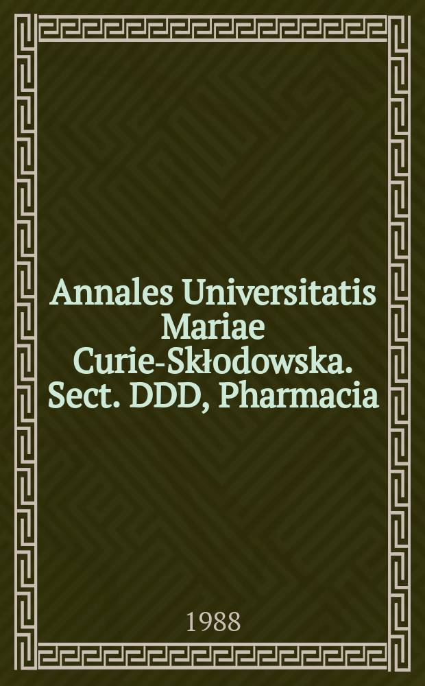 Annales Universitatis Mariae Curie-Skłodowska. Sect. DDD, Pharmacia