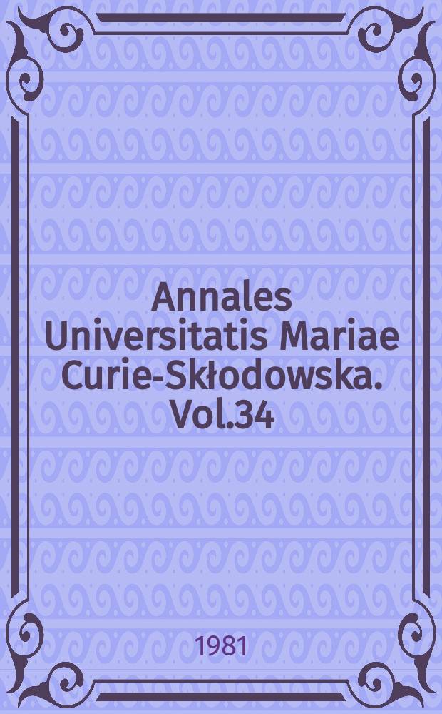 Annales Universitatis Mariae Curie-Skłodowska. Vol.34 : 1979