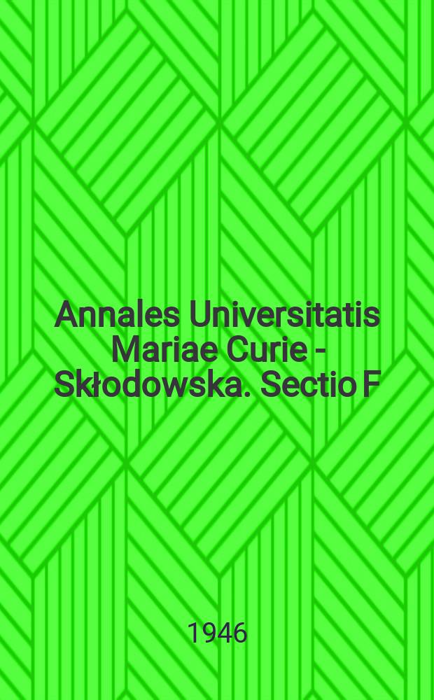 Annales Universitatis Mariae Curie - Skłodowska. Sectio F