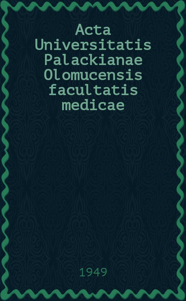 Acta Universitatis Palackianae Olomucensis facultatis medicae