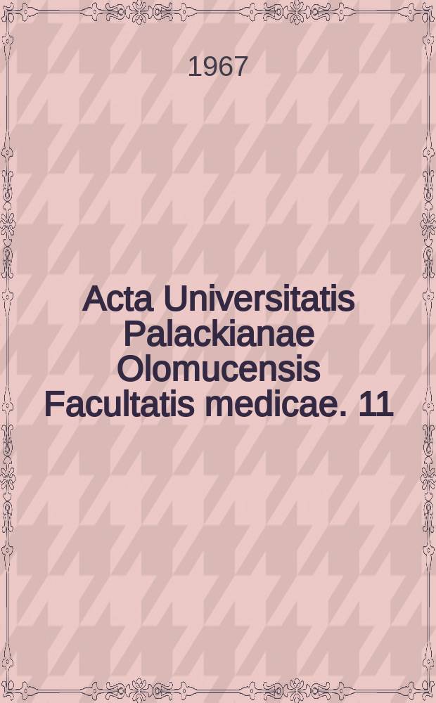 Acta Universitatis Palackianae Olomucensis Facultatis medicae. 11 : Antimalarika jejich význam a možnosti klinického použití