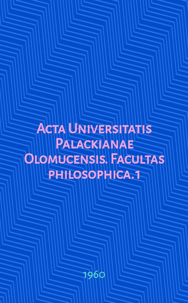 Acta Universitatis Palackianae Olomucensis. Facultas philosophica. 1 : Příspěvky k dějinám dělnického hnuti na Moravě