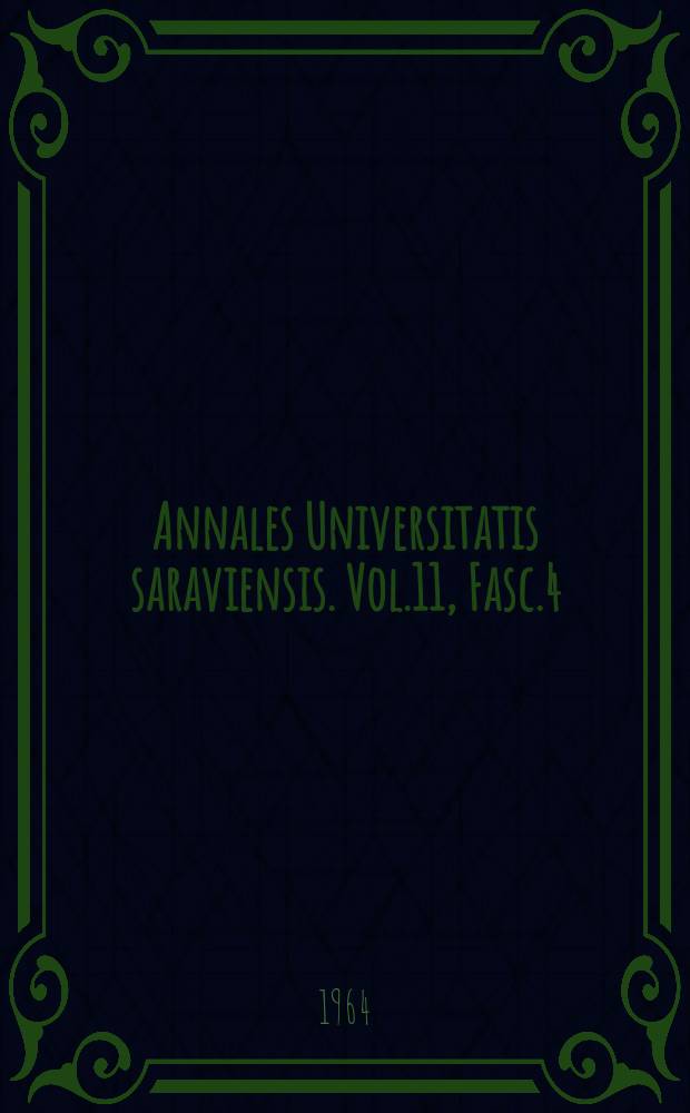 Annales Universitatis saraviensis. Vol.11, Fasc.4 : Die Pneumonomycosis aspergillina im Tierversuch und beim Menschen