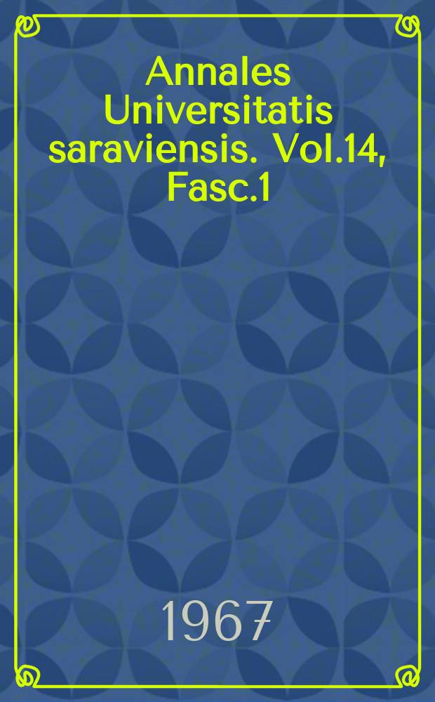 Annales Universitatis saraviensis. Vol.14, Fasc.1 : Die effective Staubaufnahme in den menschlichten Atemapparat unter Arbeitsplatzbedingungen