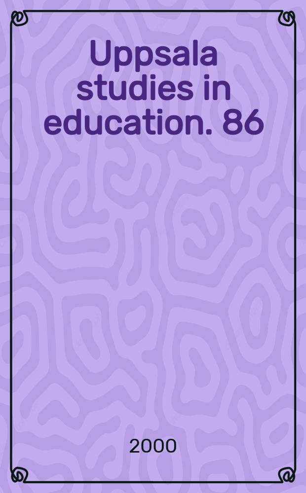 Uppsala studies in education. 86 : Skolan som barnarbete ...