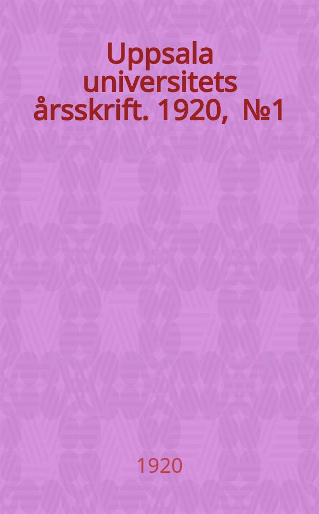 Uppsala universitets årsskrift. 1920, [№1] : Om den gamla kyrkans kristendomsundervisning