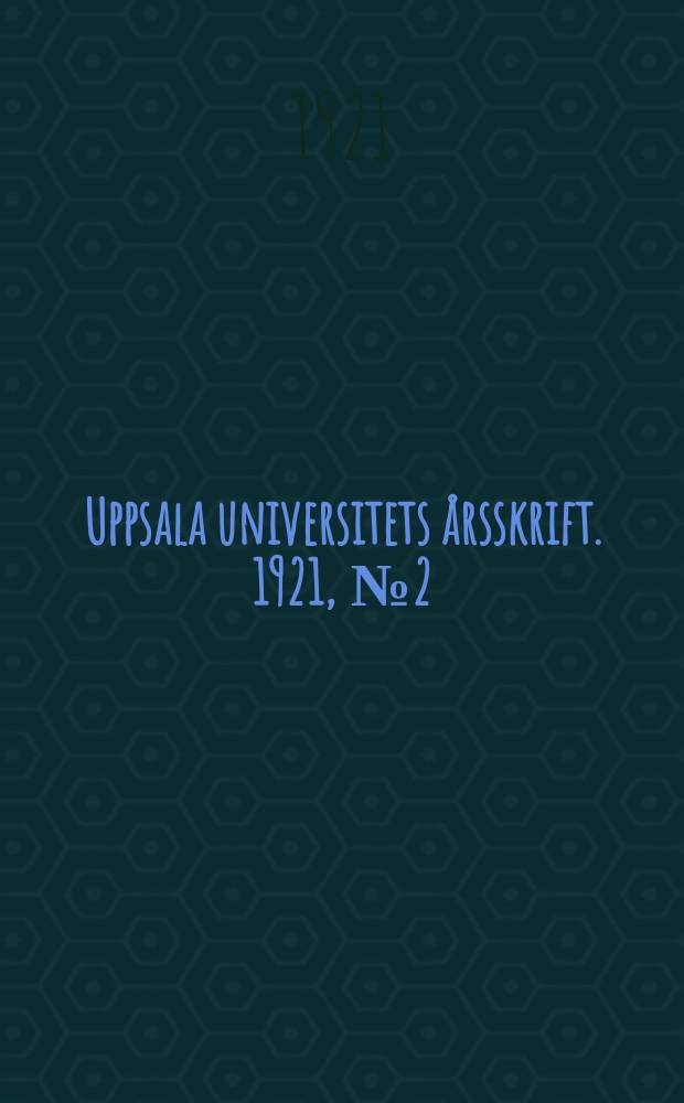 Uppsala universitets årsskrift. 1921, [№2] : Skandalon Eine lexikalisch exegetische Untersuchung