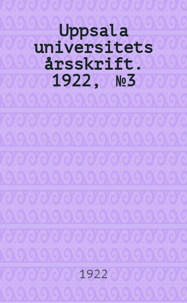 Uppsala universitets &aring;rsskrift. 1922, [№3] : De particulis copulativis apud scriptores historiae Augustae q