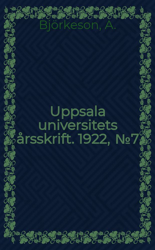 Uppsala universitets årsskrift. 1922, [№7] : Experimentella undersökningar över ljudets reflexion