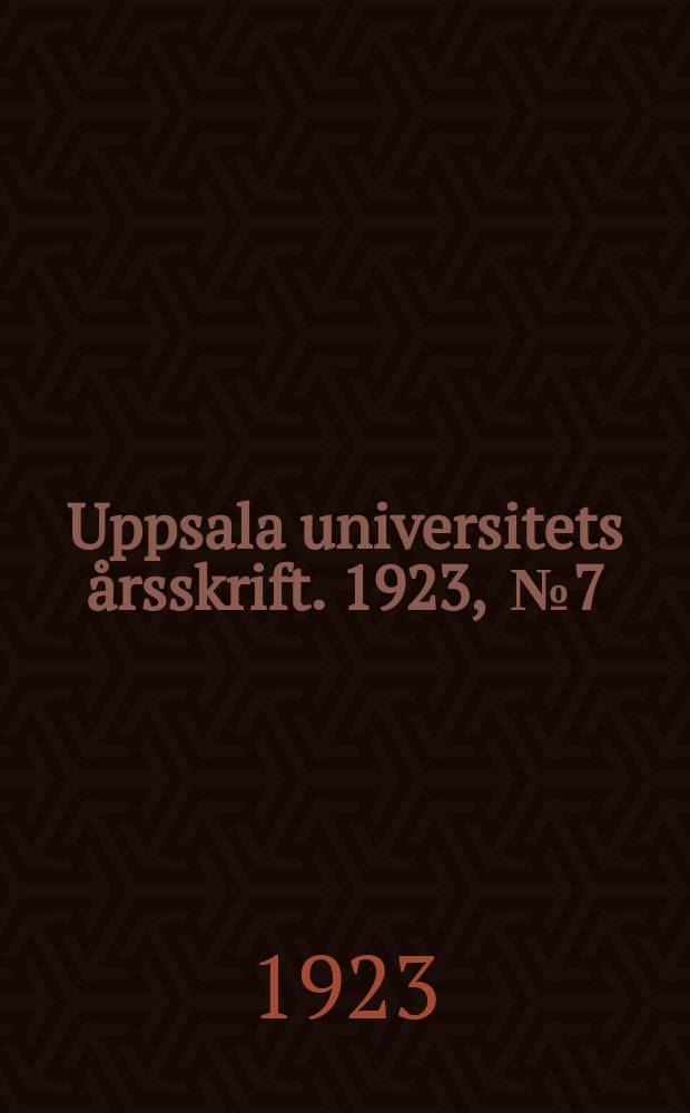 Uppsala universitets årsskrift. 1923, [№7] : Sur les équations intégrales singulières a noyau réel et symétrique