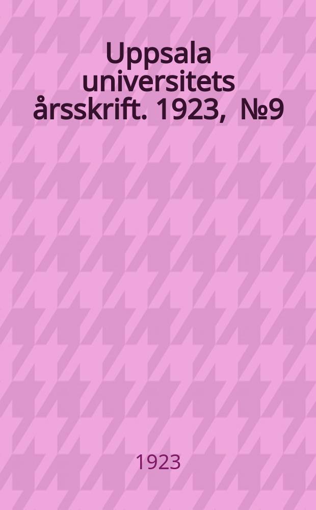 Uppsala universitets årsskrift. 1923, [№9] : Uppsala universitet matrikel