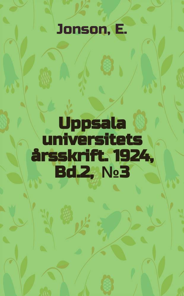 Uppsala universitets årsskrift. 1924, Bd.2, [№3] : Det kategoriska imperativet. Värdeteoretiska studier i Kants Etik