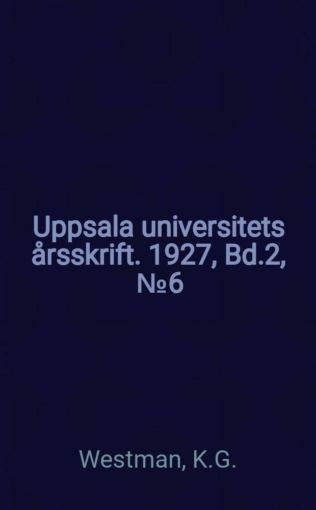 Uppsala universitets årsskrift. 1927, Bd.2, [№6] : Kungsådran i den svenska rätten under Medeltiden