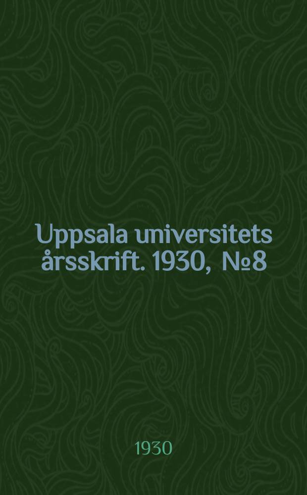 Uppsala universitets årsskrift. 1930, [№8] : Några ord om Uppsala universitets reservfond