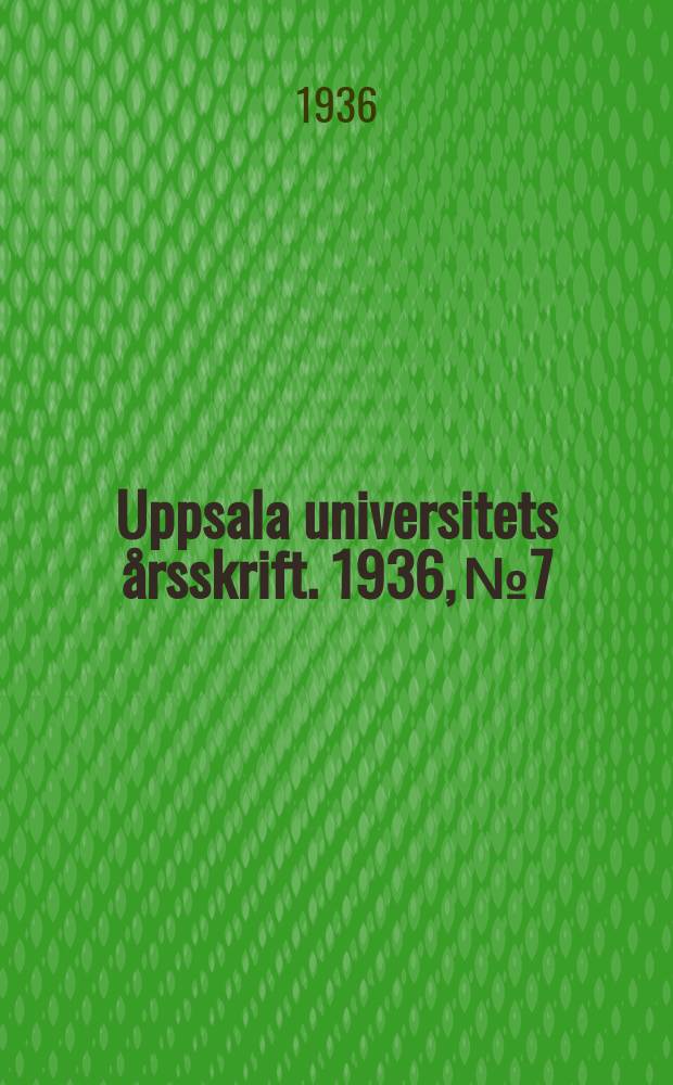 Uppsala universitets årsskrift. 1936, №7 : Kleine Beiträge zur lateinischen Lautlehre