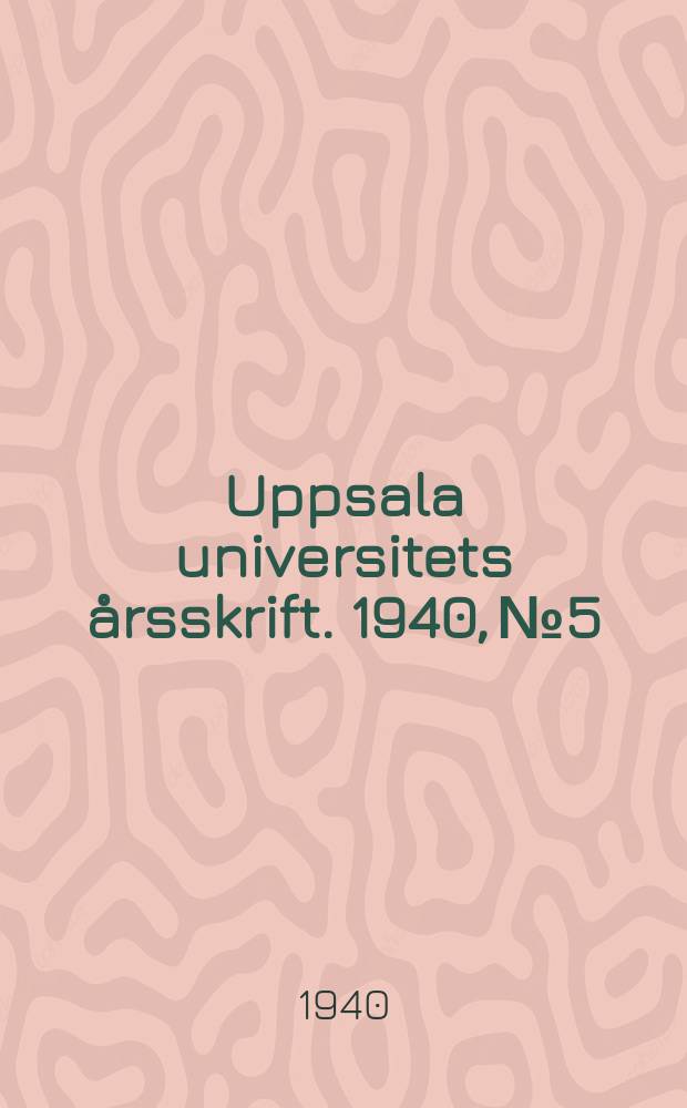 Uppsala universitets årsskrift. 1940, №5 : Två straffrättshistoriska studier