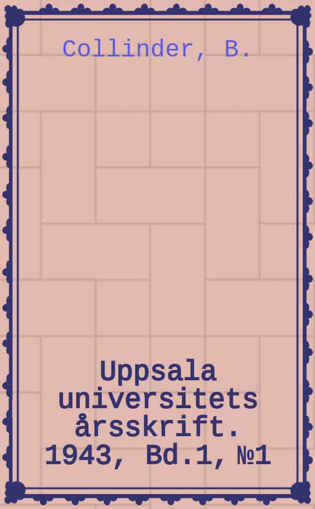 Uppsala universitets årsskrift. 1943, Bd.1, №1 : Lappisches Wörterverzeichnis aus Härjedalen