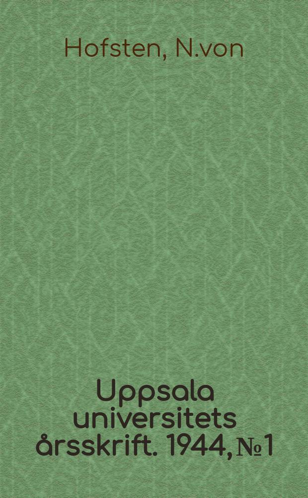 Uppsala universitets årsskrift. 1944, №1 : Franskt inflytande på svenska biologisk forskning före Linné