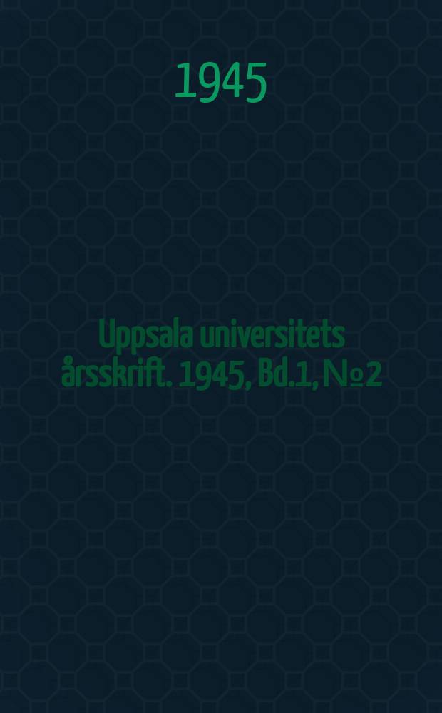 Uppsala universitets årsskrift. 1945, Bd.1, №2 : Die Theorie der Sinnesdaten