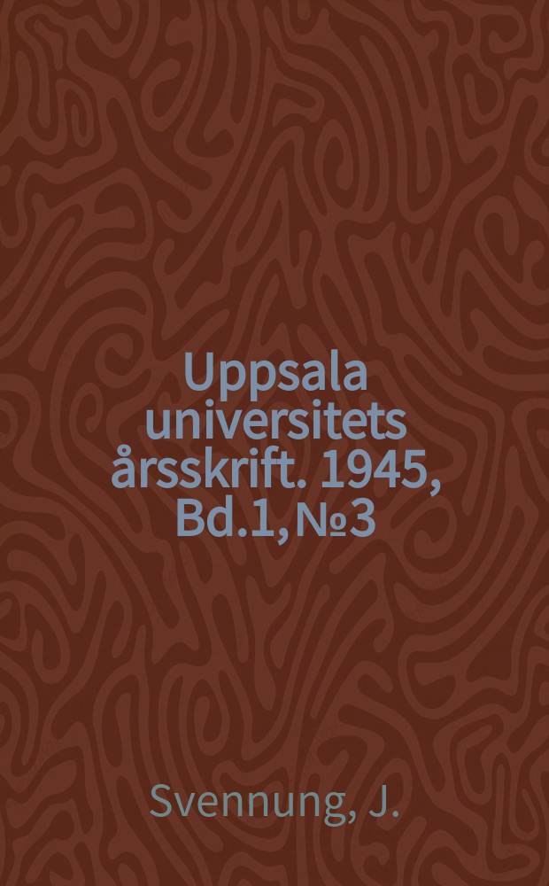 Uppsala universitets årsskrift. 1945, Bd.1, №3 : Catulls Bildersprache