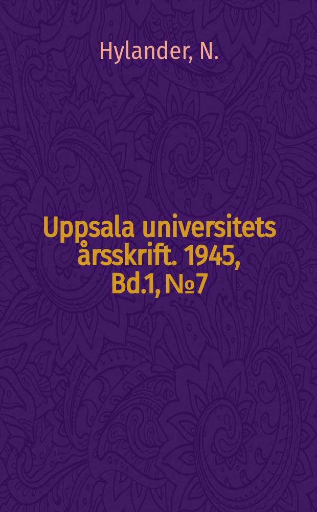 Uppsala universitets årsskrift. 1945, Bd.1, №7 : Nomenklatorische und systematische Studien über nordische Gefässpflanzen