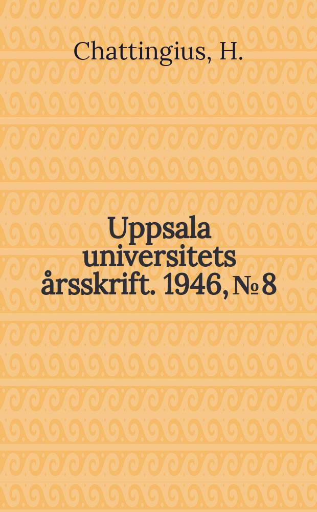 Uppsala universitets årsskrift. 1946, №8 : Johannes Rudbeckius och hans Cnattingius