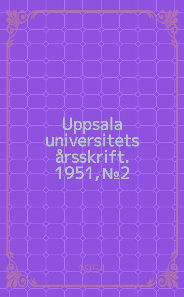 Uppsala universitets årsskrift. 1951, №2 : Något om fossila lungfiskar