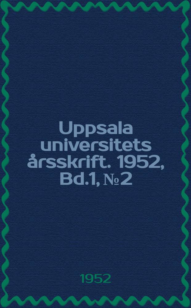 Uppsala universitets årsskrift. 1952, Bd.1, №2 : Rechtfertigung und Heiligung in der frühen evangelischen Theologie Luthers