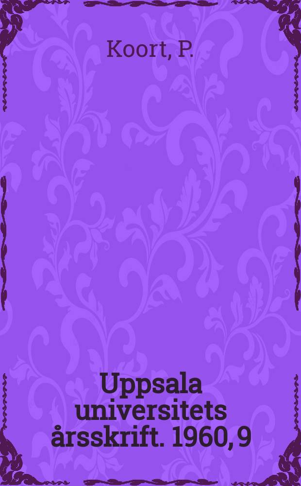 Uppsala universitets årsskrift. 1960, 9 : Studier i provbedömning och betygsättning