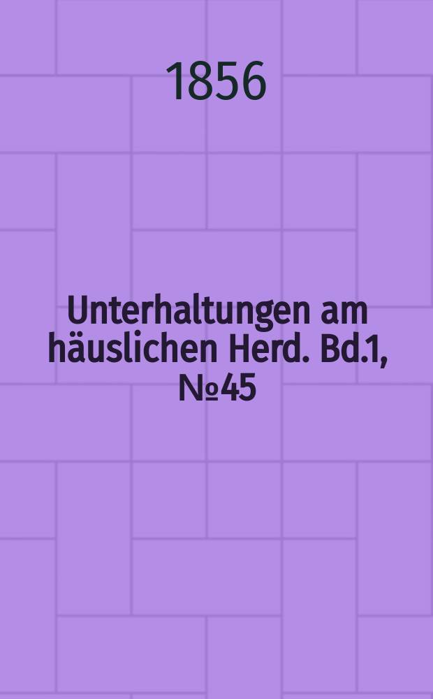 Unterhaltungen am häuslichen Herd. Bd.1, №45