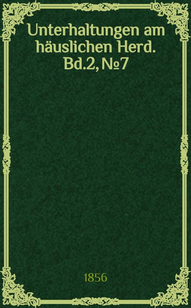 Unterhaltungen am häuslichen Herd. Bd.2, №7