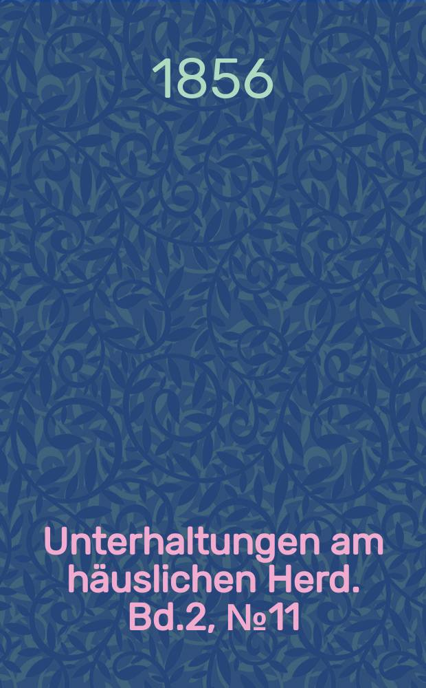 Unterhaltungen am häuslichen Herd. Bd.2, №11