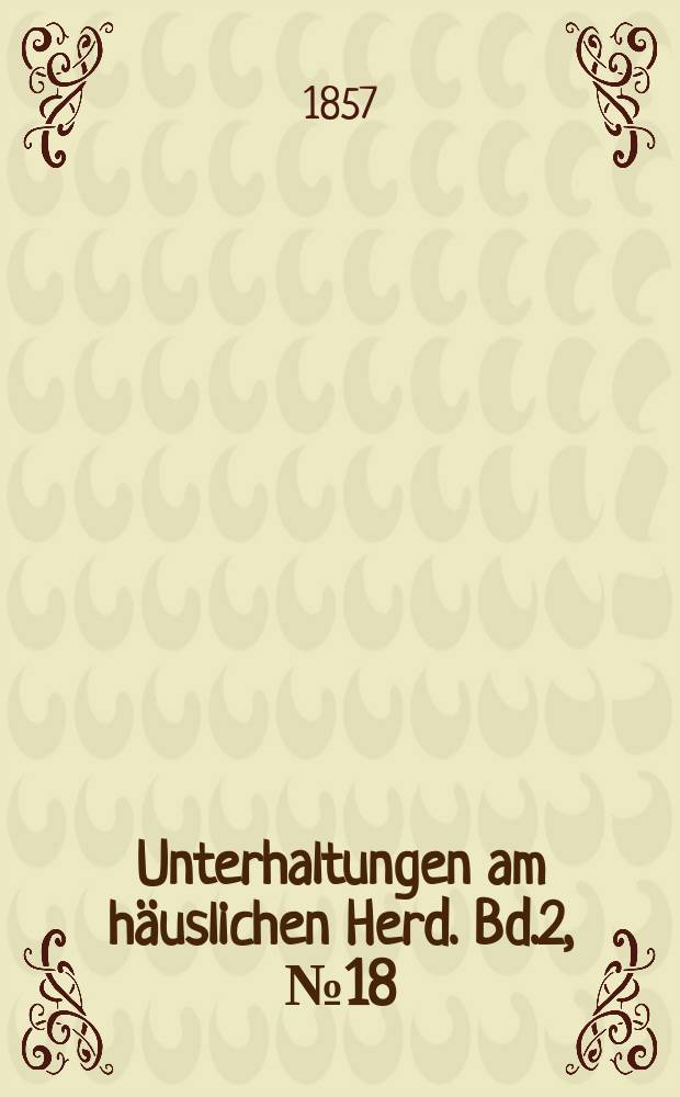 Unterhaltungen am häuslichen Herd. Bd.2, №18