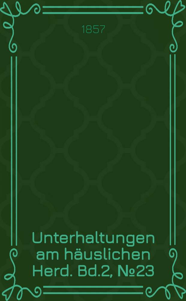 Unterhaltungen am häuslichen Herd. Bd.2, №23