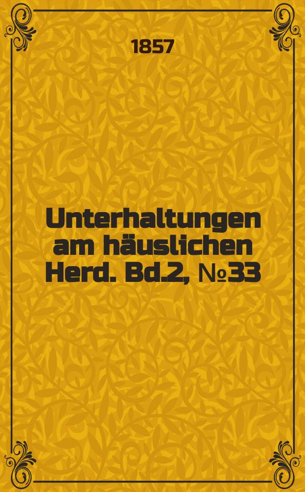 Unterhaltungen am h&auml;uslichen Herd. Bd.2, №33