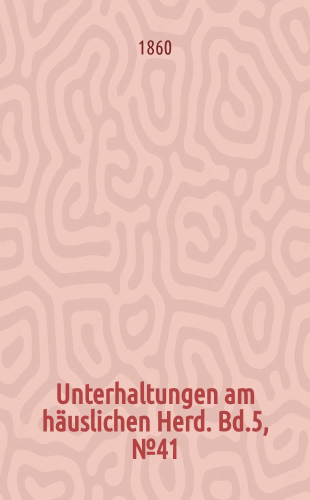 Unterhaltungen am häuslichen Herd. Bd.5, №41