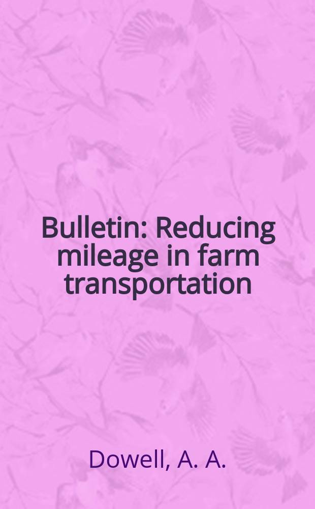 Bulletin : Reducing mileage in farm transportation