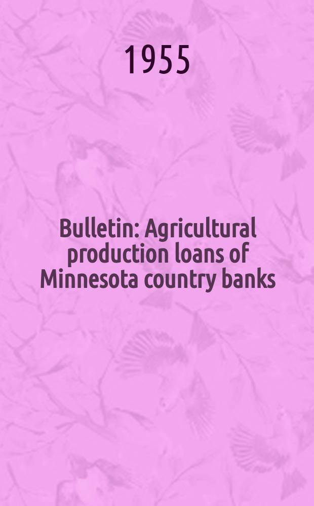 Bulletin : Agricultural production loans of Minnesota country banks