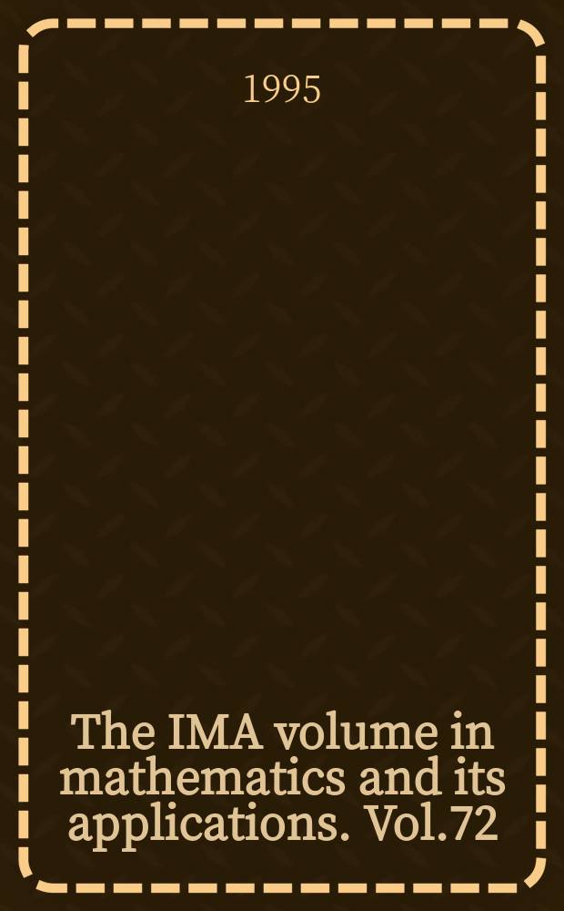 The IMA volume in mathematics and its applications. Vol.72 : Discrete probability and algorithms