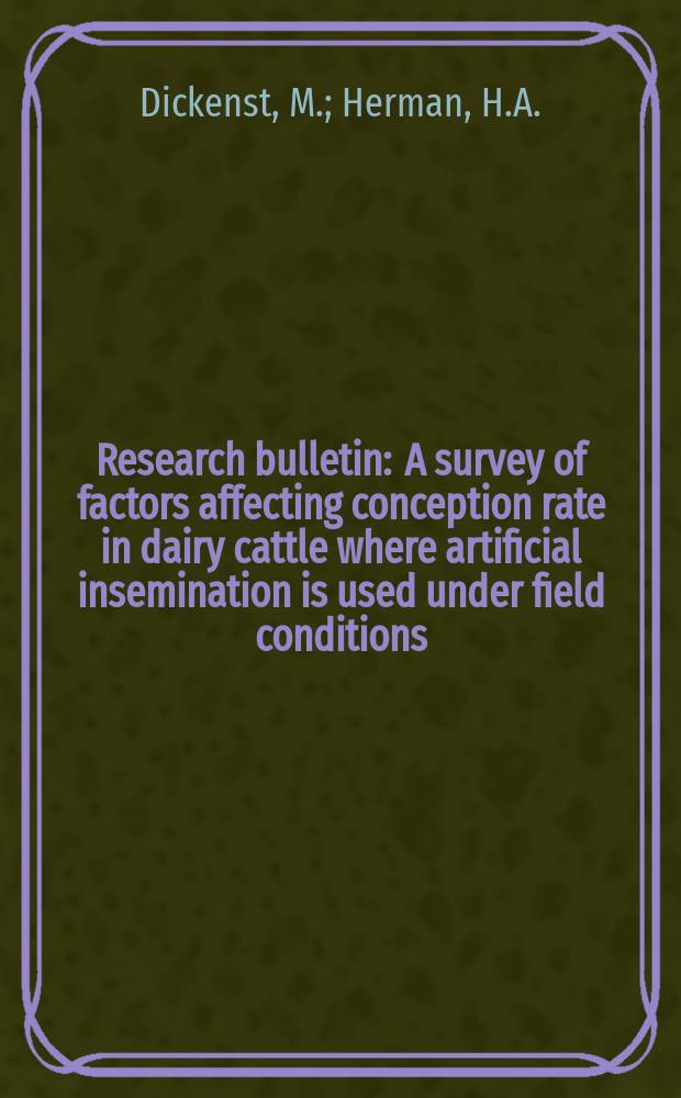 Research bulletin : A survey of factors affecting conception rate in dairy cattle where artificial insemination is used under field conditions