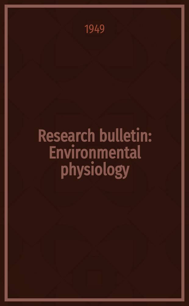 Research bulletin : Environmental physiology