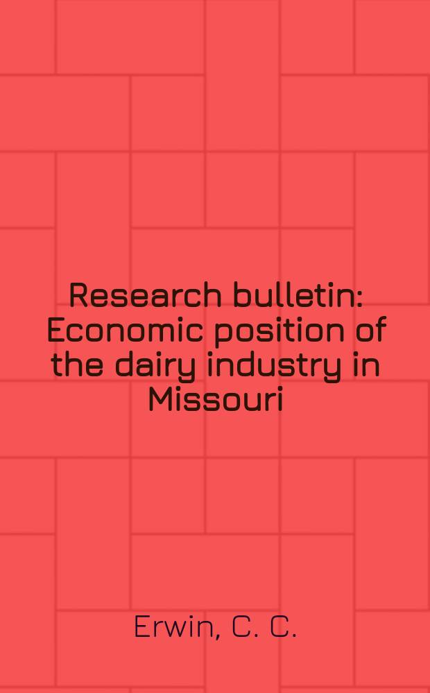 Research bulletin : Economic position of the dairy industry in Missouri