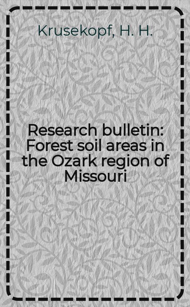 Research bulletin : Forest soil areas in the Ozark region of Missouri