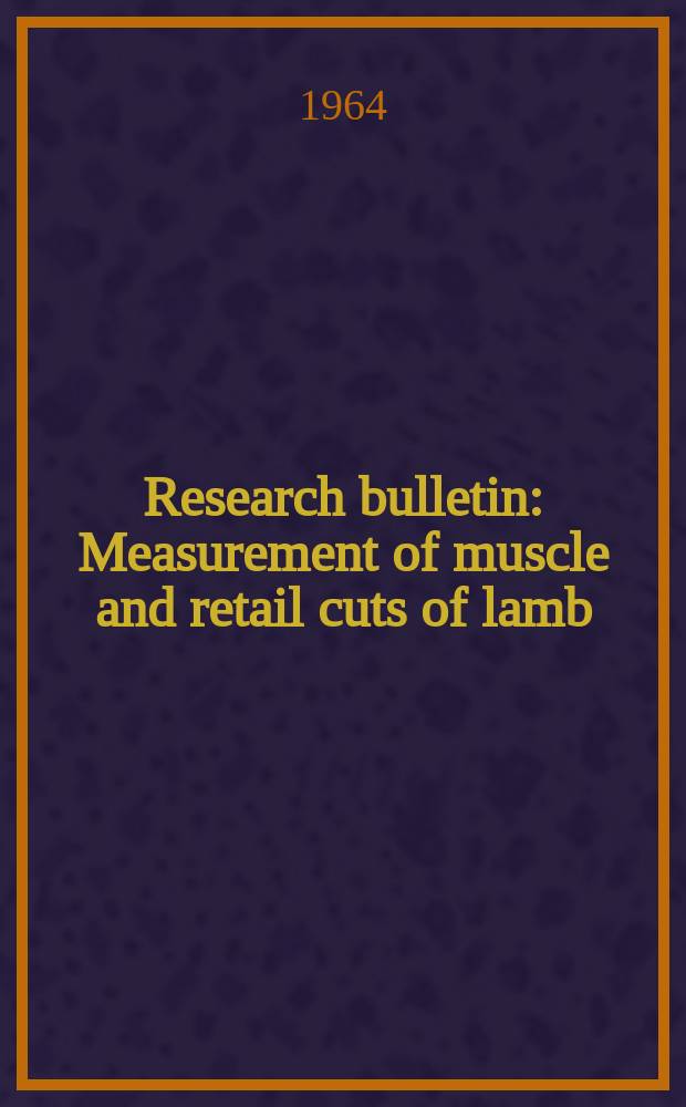 Research bulletin : Measurement of muscle and retail cuts of lamb