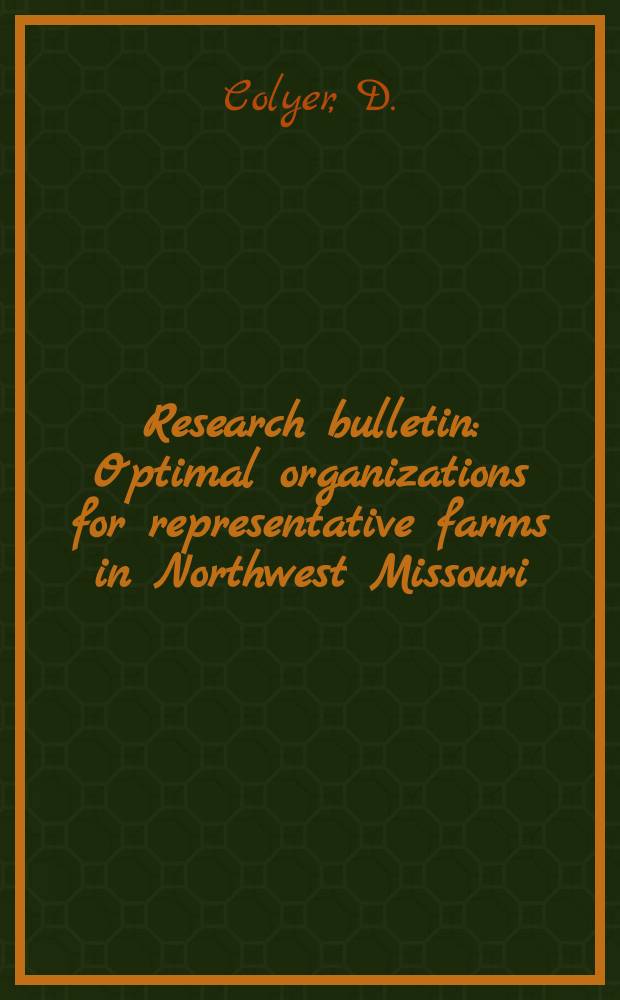 Research bulletin : Optimal organizations for representative farms in Northwest Missouri