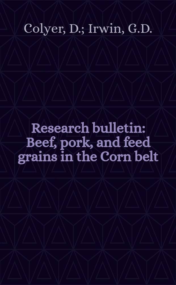 Research bulletin : Beef, pork, and feed grains in the Corn belt