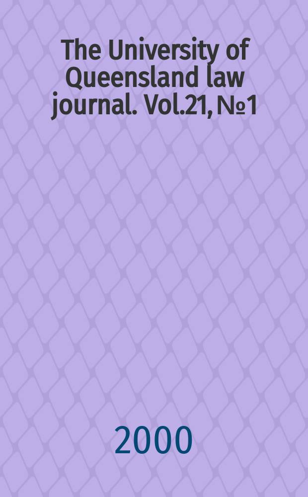 The University of Queensland law journal. Vol.21, №1