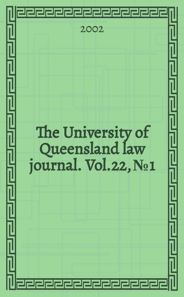 The University of Queensland law journal. Vol.22, №1